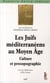 Les Juifs méditerranéens au Moyen Age - Culture et prosopogaphie