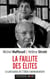 La faillite des élites - la puissance de l'idéal communautaire