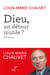 Dieu, un détour inutile ? entretiens