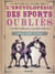 L'Encyclopédie des sports oubliés