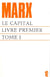 Le capital, livre premier Tome 1