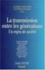 La transmission entre les generations, un enjeu de societe, annales 1997-1998