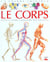 Le corps, pour le faire connaitre aux enfants de 5 a 8 ans