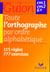 Toute l'orthographe par ordre alphabetique cm1-cm2-6e