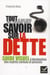 Tout ce que vous avez toujours voulu savoir sur la dette