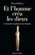 Et l'homme créa les dieux. Comment expliquer la religion ?