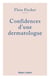 Confidences d'une dermatologue