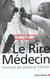 Le rire medecin - journal du docteur girafe