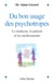 Du bon usage des psychotropes : Le médecin, le patient et les médicaments