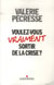 Voulez-vous vraiment sortir de la crise ?