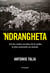 'ndrangheta - sur les routes secrètes de la mafia la plus puissante au monde