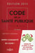 CODE DE LA SANTE PUBLIQUE 2015 (COMMENTE EN LIGNE)