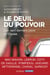 Le deuil du pouvoir - les cent derniers jours à l'elysée