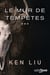 La Dynastie Dent de Lion - tome 3 Le mur de tempêtes