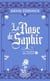 La trilogie des joyaux Tome 3 : la rose de saphir