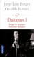 Dialogues I - Borges en dialogues - nouveaux dialogues