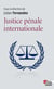 La justice pénale internationale