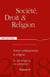 SOCIETE, DROIT & RELIGION n.8 : penser politiquement la religion - le fait religieux en entreprise