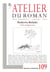 L'atelier du roman n.109 : Roberto Bolaño : créer malgré tout