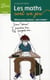 Les mathématiques sont un jeu - 100 jeux pour s'amuser... sans compter