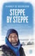Steppe by steppe : Une aventure initiatique en stop et chez l'habitant jusqu'aux portes de la Chine