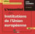 L'essentiel des institutions de l'Union européenne (édition 2015-2016)