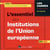 L'essentiel des institutions de l'union europeenne