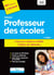 Concours professeur des écoles - préparation rapide et complète à toutes les épreuves (2e édition)