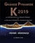 Grande Pyramide K 2019 : La construction de la Grande Pyramide et la Nouvelle Histoire de l'Humanité dévoilées. Le grand livre.