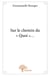 Sur le chemin du " Quoi "...
