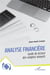 Analyse financière : Guide de lecture des comptes annuels