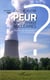 Faut-il avoir peur de nos centrales nucléaires ? pourra-t-on s'en passer ?