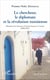 Le chercheur, le diplomate et la révolution tunisienne - mémoires d'un directeur d'Institut français (2008-2013)