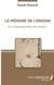 La mémoire de l'origine - et si l'humanité était une chance ?