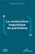 La construction linguistique du patrimoine