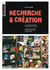 Recherche & création - investigation systématique et étude de diverses ressources