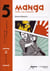 LES CAHIERS DE L'IMAGE NARRATIVE Tome 5 : manga - origines, codes et influences