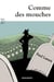 Comme des mouches  : L'homme fatal ou les aventures de Gilbert