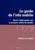 Le guide de l'info mobile : Gérer l'information sur le premier média du monde.
