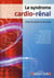 Le syndrome cardio-rénal chez le chien et le chat