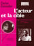 L'acteur et la cible