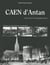 Caen d'antan - Caen à travers la carte postale ancienne