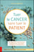Tuer le cancer sans tuer le patient - Les approches complémentaires : aromathérapie, naturopathie et médecine orthomoléculaire