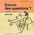 Encore des questions ? l'album de l'album