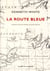 La route bleue