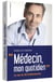 Médecin, mon quotidien