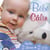Bébé Calin - Coffret 2 livres et 2 CD