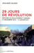 29 jours de révolution - histoire du soulèvement tunisien : 17 décembre 2010-14 janvier 2011