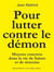 Pour lutter contre le démon - moyens concrets dans la vie de saints et de témoins