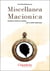 Miscellanea Macionica : Questions & Savoirs en partage... pour un jubilé maçonnique